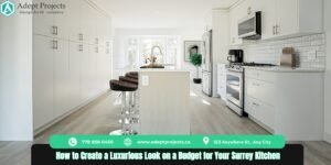 How to Create a Luxurious Look on a Budget for Your Surrey Kitchen